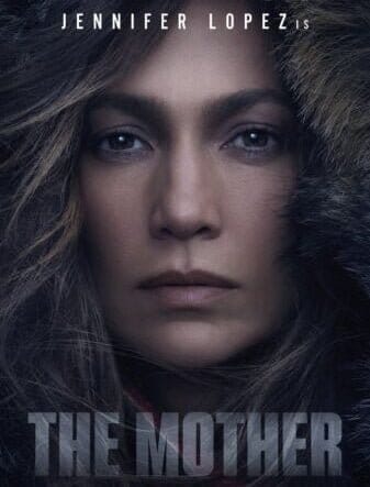 The Mother 2023 Movies Poster