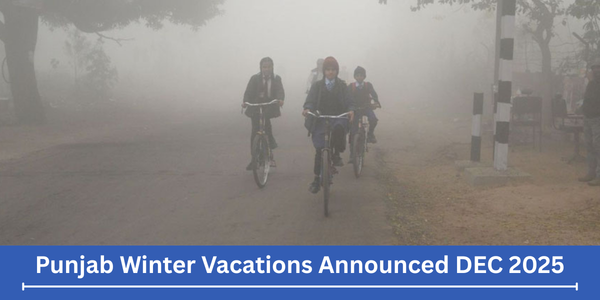 Punjab Announces Winter Vacation Schedule for All Schools