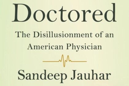 Doctored A Doctor’s Disillusionment