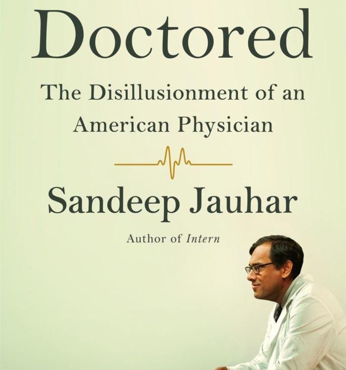 Doctored A Doctor’s Disillusionment
