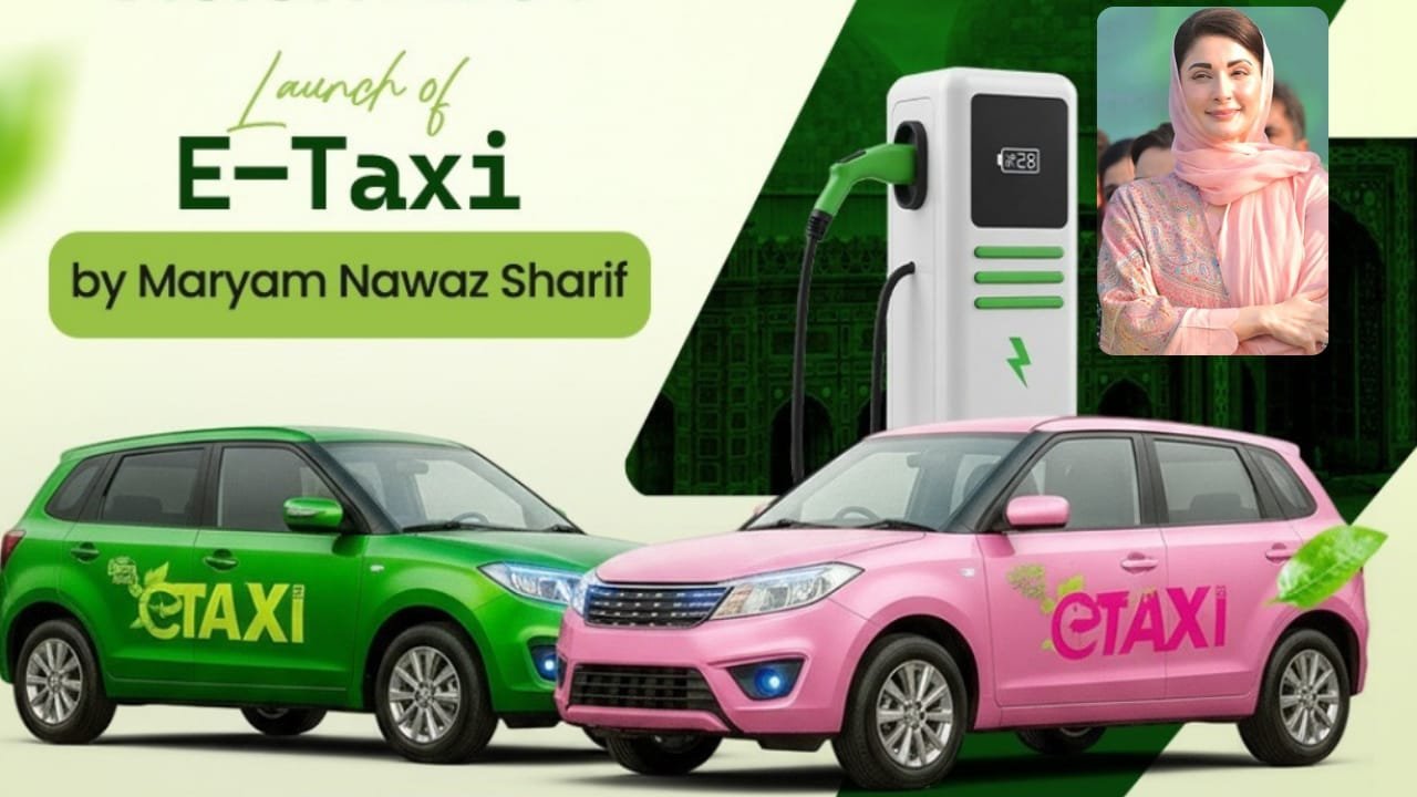 Maryam Nawaz Launches Punjab’s First E-Taxi Scheme