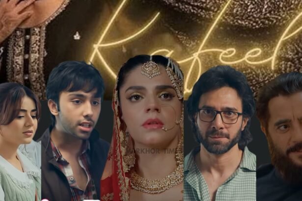 Pakistani Trending Drama Kafeel Review